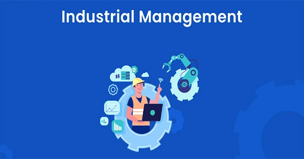 Define Industrial Management