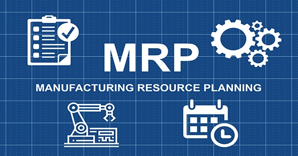 The Requirements of an Effective MRP System